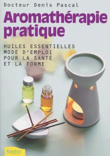 (V.9782846390910) Aromatherapie Pratique