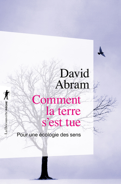 Comment la terre s'est tue - David Abram