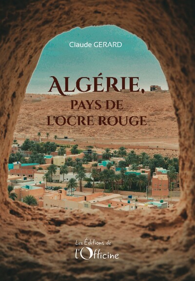 Algérie, pays de l'ocre rouge