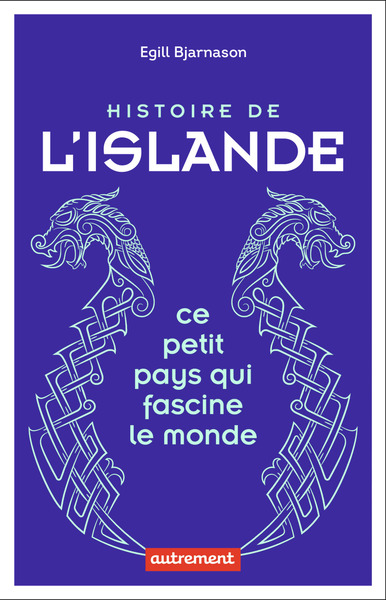 Histoire de l'Islande, ce petit pays qui fascine le monde