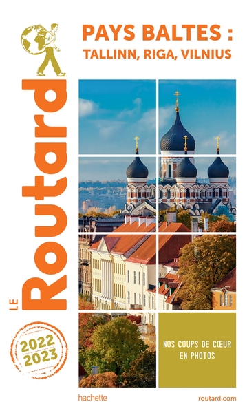 Guide Du Routard Pays Baltes : Tallinn, Riga, Vilnuis 2022/23, Tallinn, Riga, Vilnius