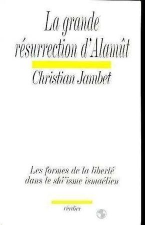 La grande résurrection d'Alamût - Christian Jambet