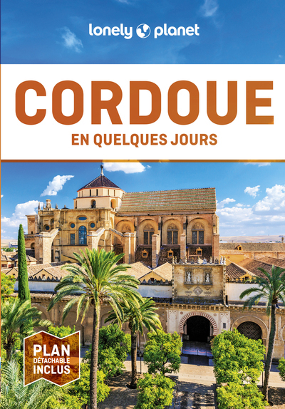 Cordoue En quelques jours 2ed - Lonely Planet