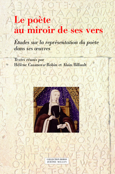 Le poète au miroir de ses vers / études sur la représentation de l'artiste en poésie à travers les s