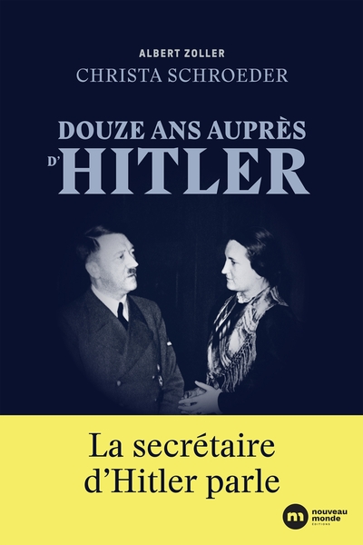 Douze Ans Auprès D'Hitler, La Secrétaire D'Hitler Parle