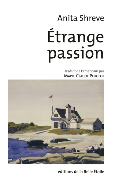 Etrange passion - anita shreve