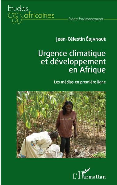 Urgence climatique et développement en Afrique - Jean-Célestin Edjangué