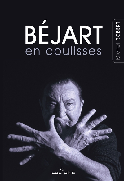 Maurice Béjart, une vie : derniers entretiens