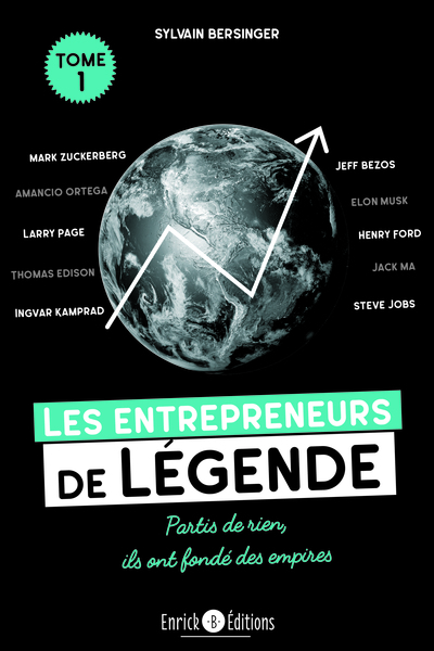 Les entrepreneurs de légende - Volume 1