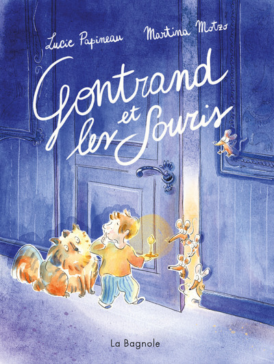 Gontrand et les souris - Lucie Papineau