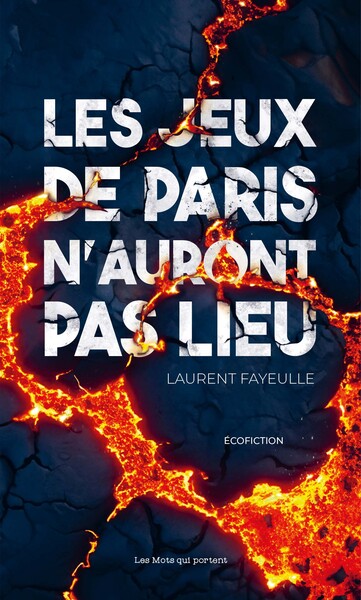 Les Jeux De Paris N'Auront Pas Lieu - Laurent Fayeulle