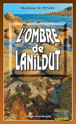 L'ombre de Lanildut - Martine Le Pensec