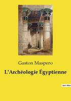 L'Archéologie Égyptienne