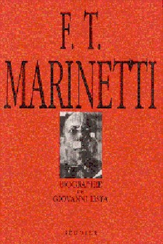 Ft Marinetti L'Anarchiste Du Futurisme