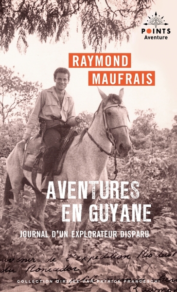 Aventures En Guyane, Journal D'Un Explorateur Disparu