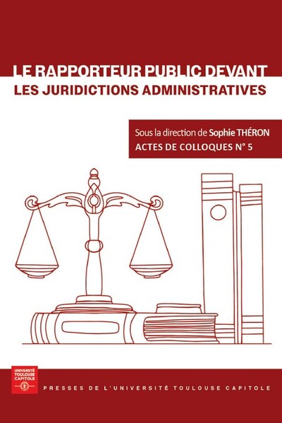 Le rapporteur public devant les juridictions administratives