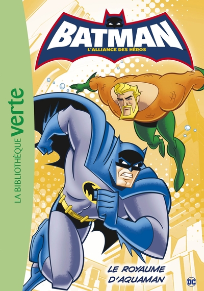 Batman : l'Alliance des Héros Volume 3