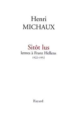 Sitôt Lus  Lettres À Franz Hellens 1922-1952, Lettres À Franz Hellens, 1922-1952