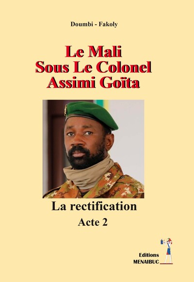 Le Mali Sous Le Colonel Assimi  Goïta - Fakoly Doumbi