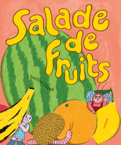 Salade de fruits - Charline Giquel