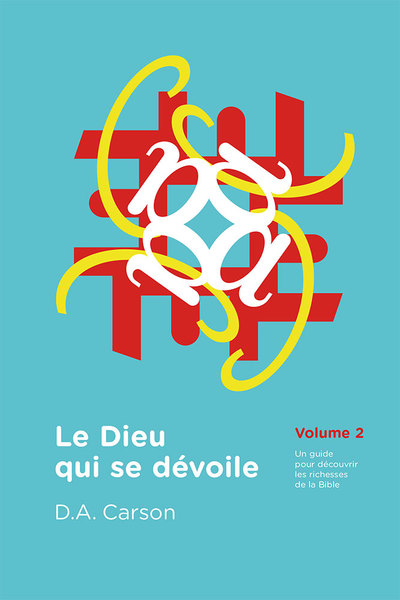 Le Dieu qui se dévoile Volume 2