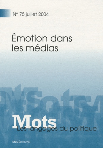 Mots, les langages du politique N° 75, juillet 2004 Volume 2004