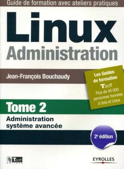 Linux administration - Volume 2 - Jean-François Bouchaudy