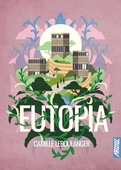 Eutopia - Camille Leboulanger