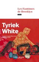 Les Fantômes de Brooklyn - Tyriek White