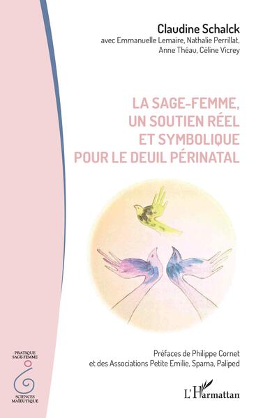 La Sage-Femme, Un Soutien Réel Et Symbolique Pour Le Deuil Périnatal