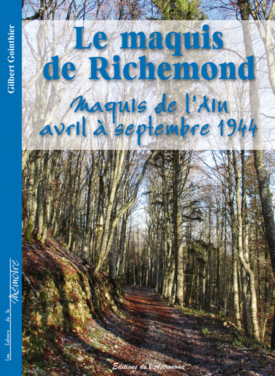 Le Maquis De Richemond, Avril À Septembre 1944