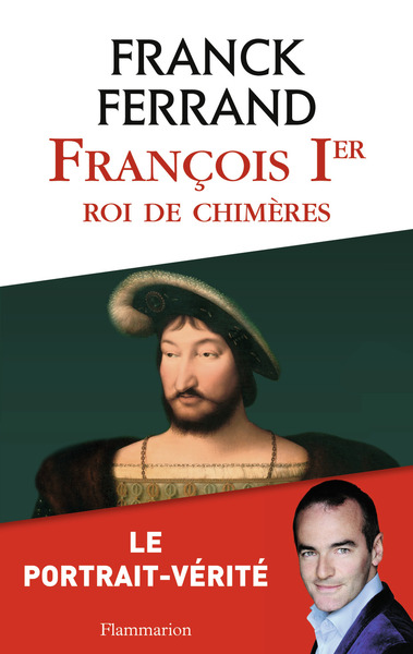 François Ier, Roi De Chimères