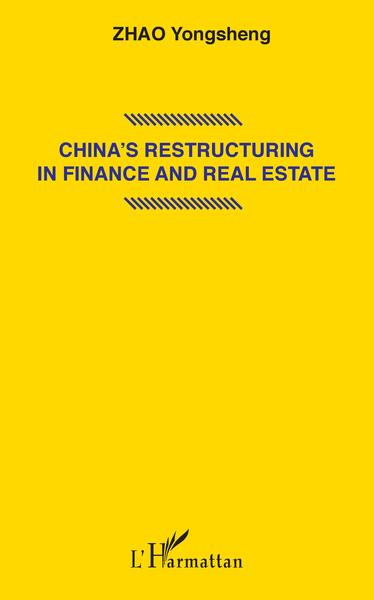 China's restructuring in finance and real estate - Yongsheng ZHAO