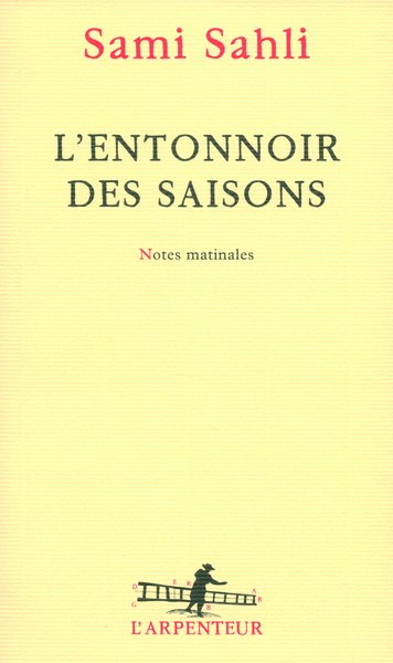 L'Entonnoir Des Saisons, Notes Matinales