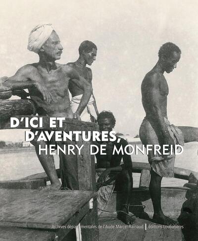 D'ici et d'aventures, Henry de Monfreid