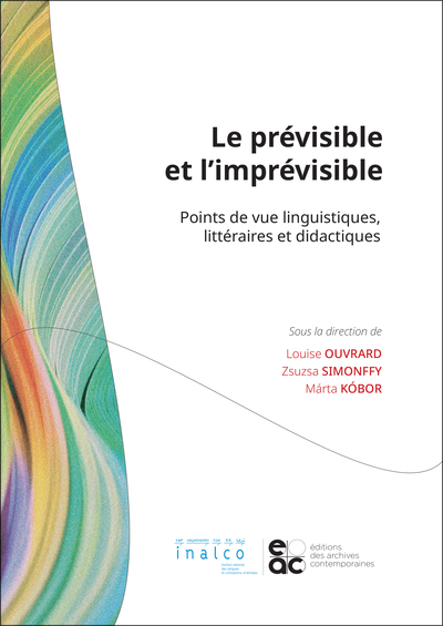 Le prévisible et l'imprévisible - Louise Ouvrard, Zsuzsa SIMONFFY, Màrta KOBOR