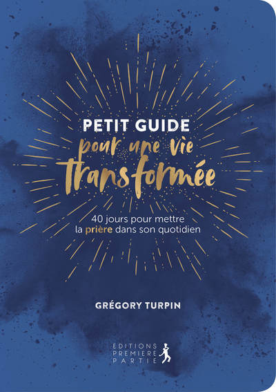 Petit guide pour une vie transformée