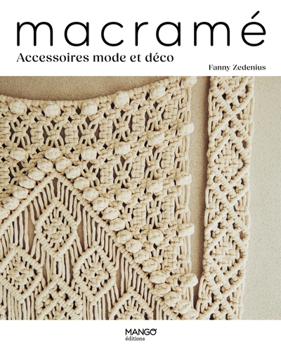 Macramé, accessoires mode et déco - Fanny Zedenius