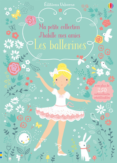 J'habille mes amies - Ma petite collection - Les ballerines - Fiona Watt