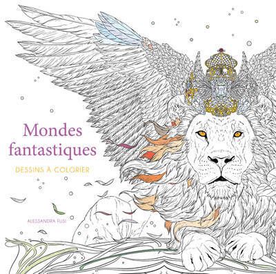 Mondes fantastiques - Dessins à colorier