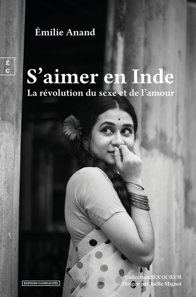 S Aimer En Inde : La Revolution Du Sexe Et De L Amour.