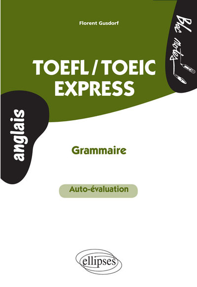 TOEFL/TOEIC Express • Auto-évaluation • Grammaire - Florent Gusdorf