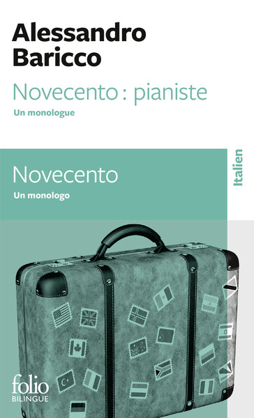 Novecento : Pianiste/Novecento, Un Monologue/Un Monologo - Alessandro Baricco