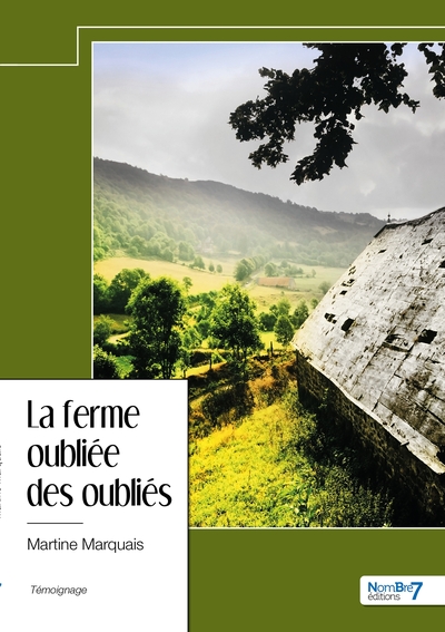 La ferme oubliée des oubliés