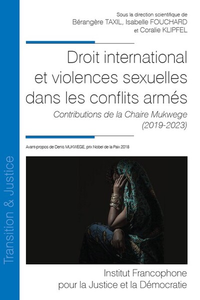 Droit International Et Violences Sexuelles Dans Les Conflits Armés, Contributions De La Chaire Mukwege (2019-2023)