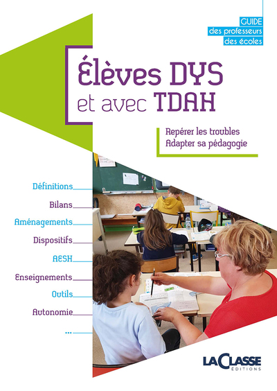 Eleves Dys Et Avec Tdah, Repérer Les Troubles, Adapter Sa Pédagogie