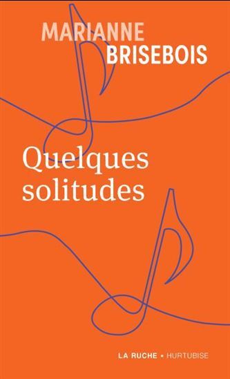 Quelques Solitudes (Poche) - Brisebois Marianne