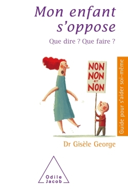 Mon enfant s'oppose - Gisèle George