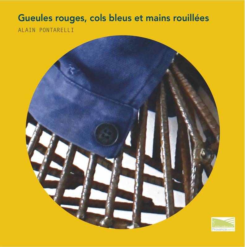 Gueules rouges, cols bleus et mains rouillées