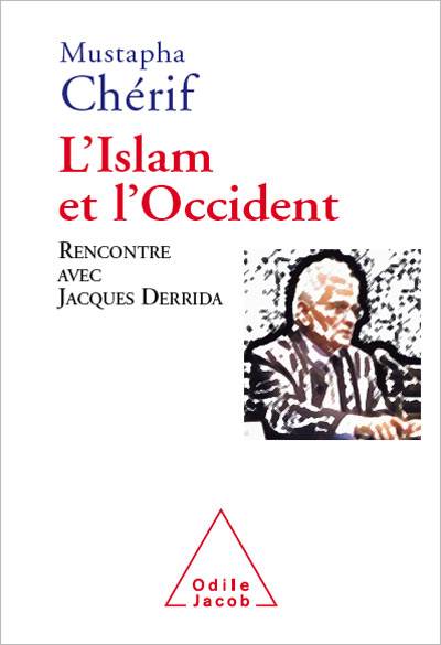 L'Islam Et L'Occident - Rencontre Avec Jacques Derrida